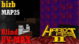 Doom II - Hardfest 2 [MAP25: birb] // Blind UV-MAX + Commentary