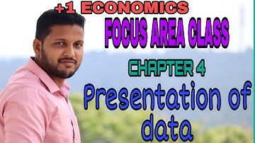 PLUS ONE ECONOMICS FOCUS AREA CLASS| STATISTICS CHAPTER 4| PRESENTATION OF DATA in Malayalam/English