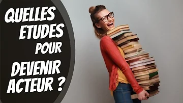 Quelles études pour devenir acteur ?