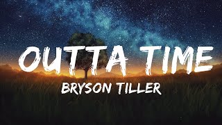 Bryson Tiller - Outta Time (Lyrics) ft. Drake  | 30mins with Chilling music