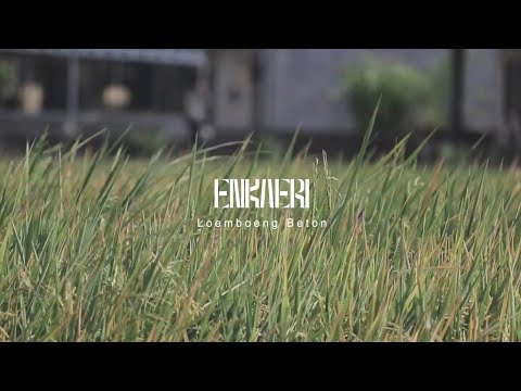 ENKAERI - Loemboeng Beton (Official Music Video)
