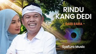 Download Lagu RINDU KANG DEDI (KDM) – Lagu Rindu dari RARA (Young Syefura Othman) MP3