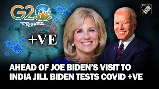 Ahead of Joe Biden’s visit to New Delhi for G20 Summit, First Lady Jill Biden tests COVID positive
