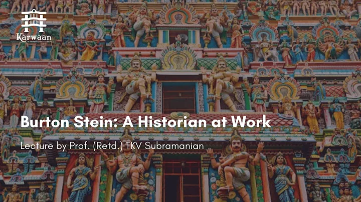 Burton Stein : A Historian at Work