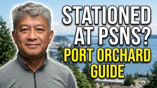 Getting Stationed in Naval Base Kitsap (PSNS): Check out Port Orchard, WA
