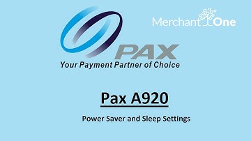 PAX A920 | Power Saver and Sleep Settings | M1 Tech Support