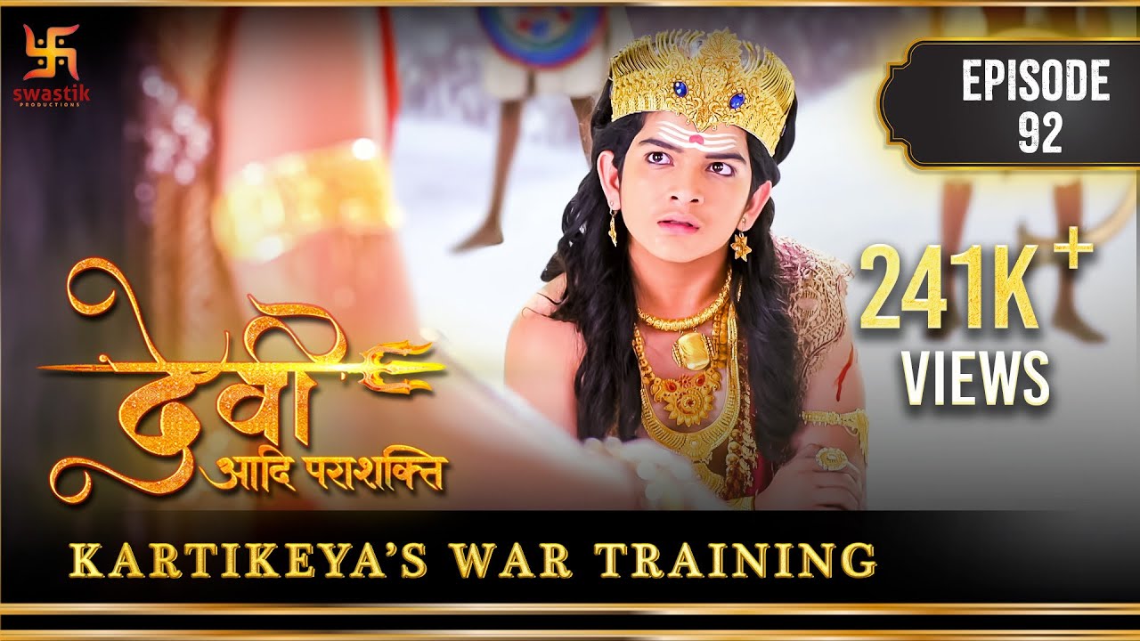 Devi The Supreme Power  Episode 92  Kartikeyas war training    Swastik