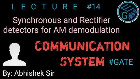 Communication System | Lecture 14 | Synchronous detector and Rectifier detector | GATE 2022
