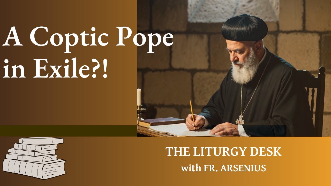 A Coptic Pope in Exile and the Arabic Holy Week Lectionary