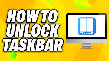 How To Unlock Taskbar Windows 11 (2025) - Quick Fix