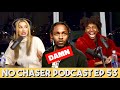 Maségo Farted on Kendrick, and Is Too Nerdy to Smash Random Hoes - No Chaser Ep 53