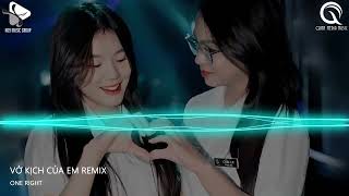 Vở Kịch Của Em Remix - Gạt Nước Mắt Của Anh Thật Sâu Vào Đáy Lòng Remix - Khi Bạn Cần Có Tôi Đây