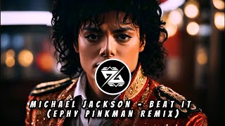 TECHNO ◍ Michael Jackson - BEAT IT (Ephy Pinkman Remix) - YouTube
