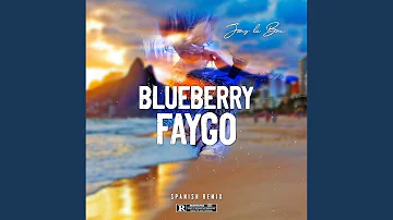 Blueberry Faygo (Spanish Remix)