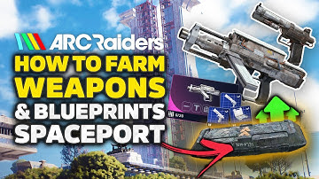 ARC Raiders - How To Get Better Weapons & Blueprints - ALL Weapon Crates So Far (Spaceport)
