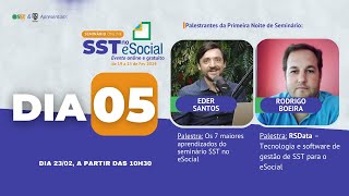 Dia 05 - Seminário SST no eSocial, com Eder Santos e Rodrigo Boeira – RSData