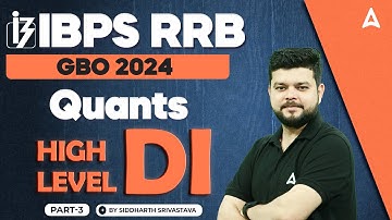 IBPS RRB GBO 2024 | Quants High level DI Part - 03 | By Siddharth Srivastava Sir