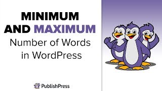 Minimum and Maximum Number of Words for WordPress Posts with PublishPress Checklists