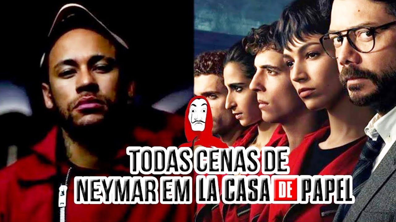 Neymar em La Casa de Papel Veja as cenas YouTube Neymar em La Casa de Papel Veja as cenas YouTube