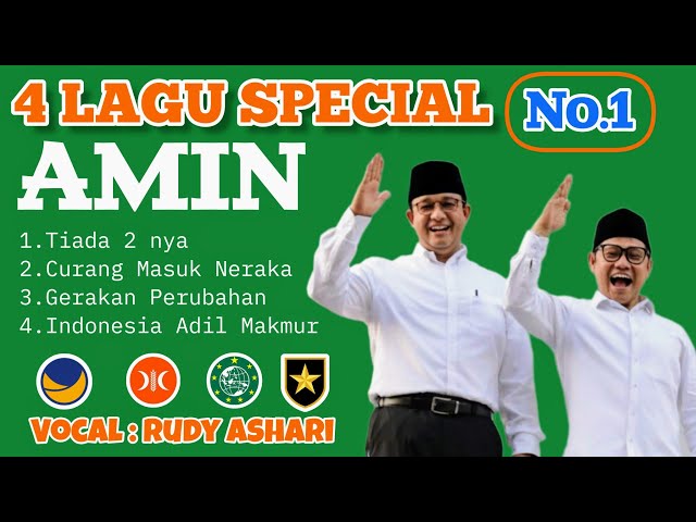 LAGU - LAGU TERBARU SPECIAL AMIN ANIES RASYID BASWEDAN PRESIDEN RI 2024 - 2029 class=