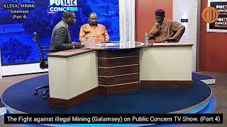 The Fight against illegal Mining (Galamsey) on Public Concern TV Show. (Part 4)