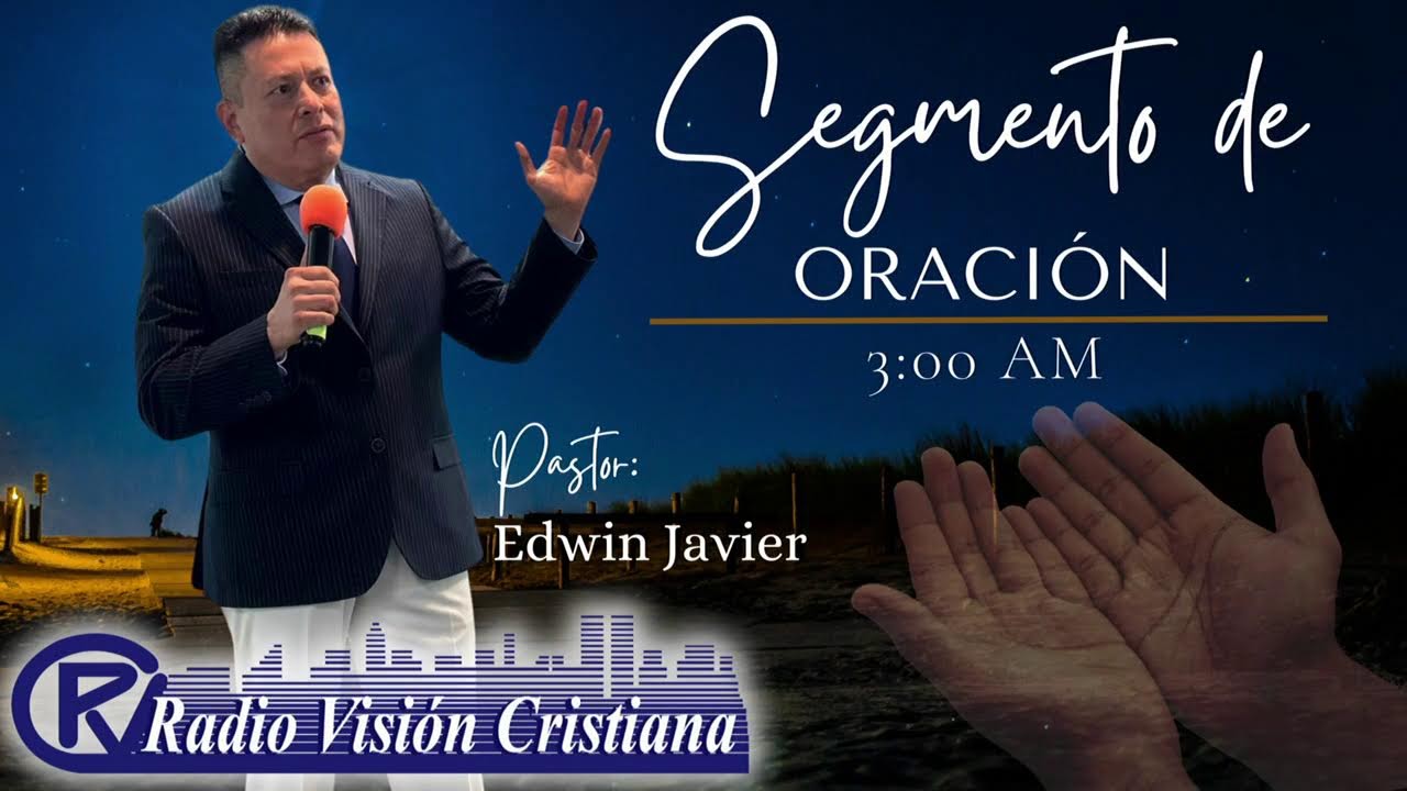 LA ORACION DE LAS 3AM CON EDWIN JAVIER.10-10-25.