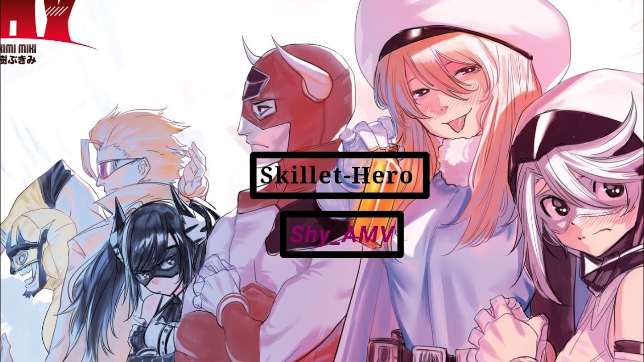 Skillet-Hero /Shy _AMV/ 