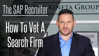 The SAP Recruiter: How To Vet A Search Firm Profile