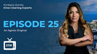 Stir Episode 25 | Kimberly Zorrilla of Kiros Cleaning Experts