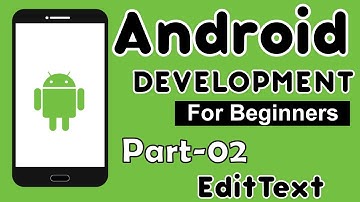 EditText In Android | Android Studio Tutorial (2020) HD | All About Android
