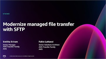AWS re:Invent 2024 - Modernize managed file transfer with SFTP (STG305)