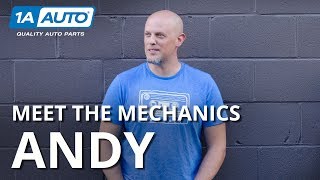 Meet the Mechanics: Andy