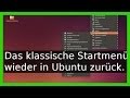 Klassisches Windows Startmenü unter Ubuntu 16.04 16.10 mit Unity mit ClassicMenu-Indicator (Deutsch