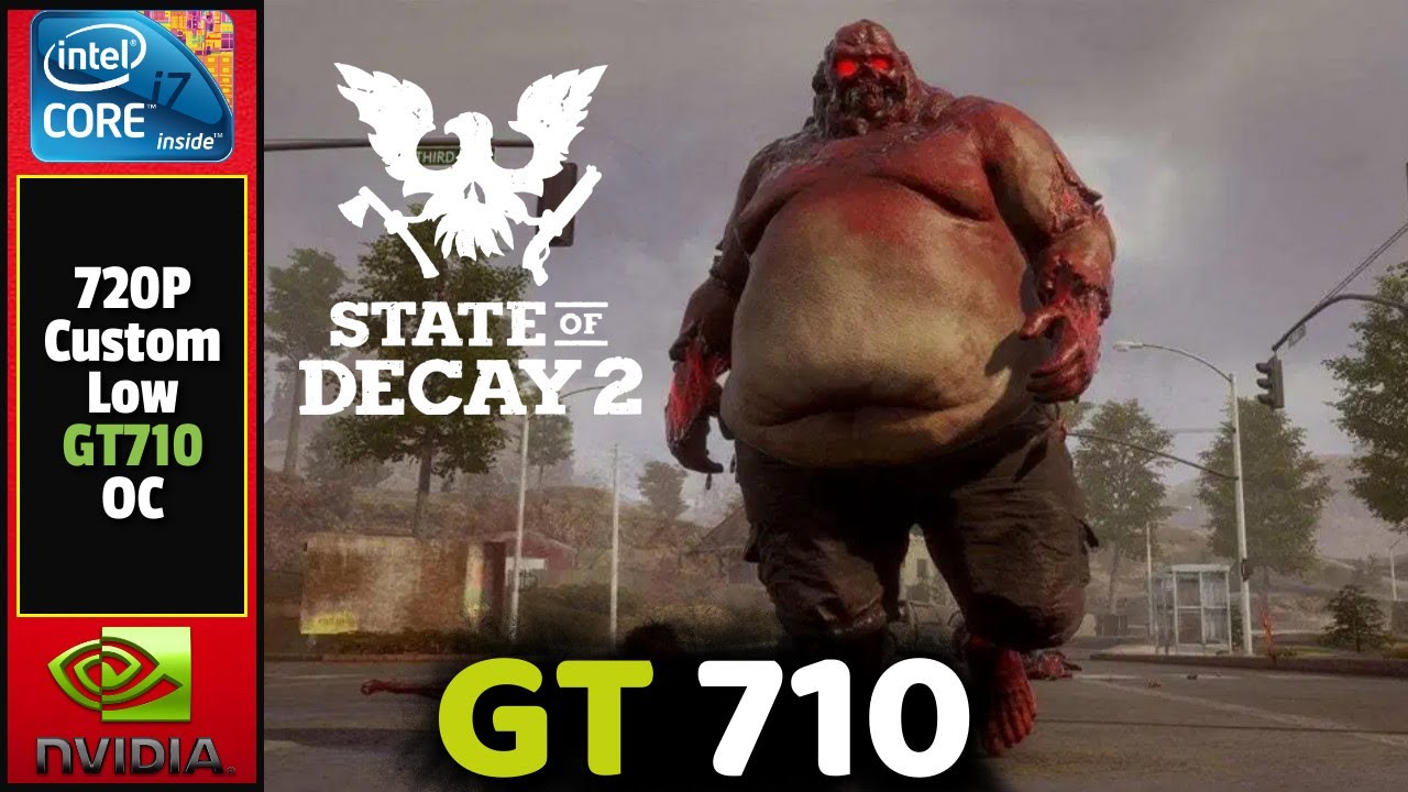 State Of Decay 2 - GT 710 1GB DDR3, Pentium E5400 Dual-Core