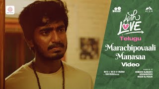 Marachipovaali Manasaa - Video Song | With Love(Telugu)|Abishan Jeevinth|Anaswara Rajan |Sean Roldan Thumb