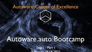 Autoware Bootcamp - Day 1 Part 1