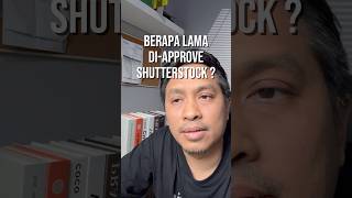 Berapa Lama Di Approve Shutterstock ?