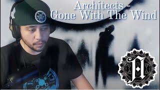 Architects - Gone With The Wind - Juan's Reaction