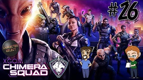 XCOM: Chimera Squad Part 26 - Inside Chimeran Minds - CharacterSelect