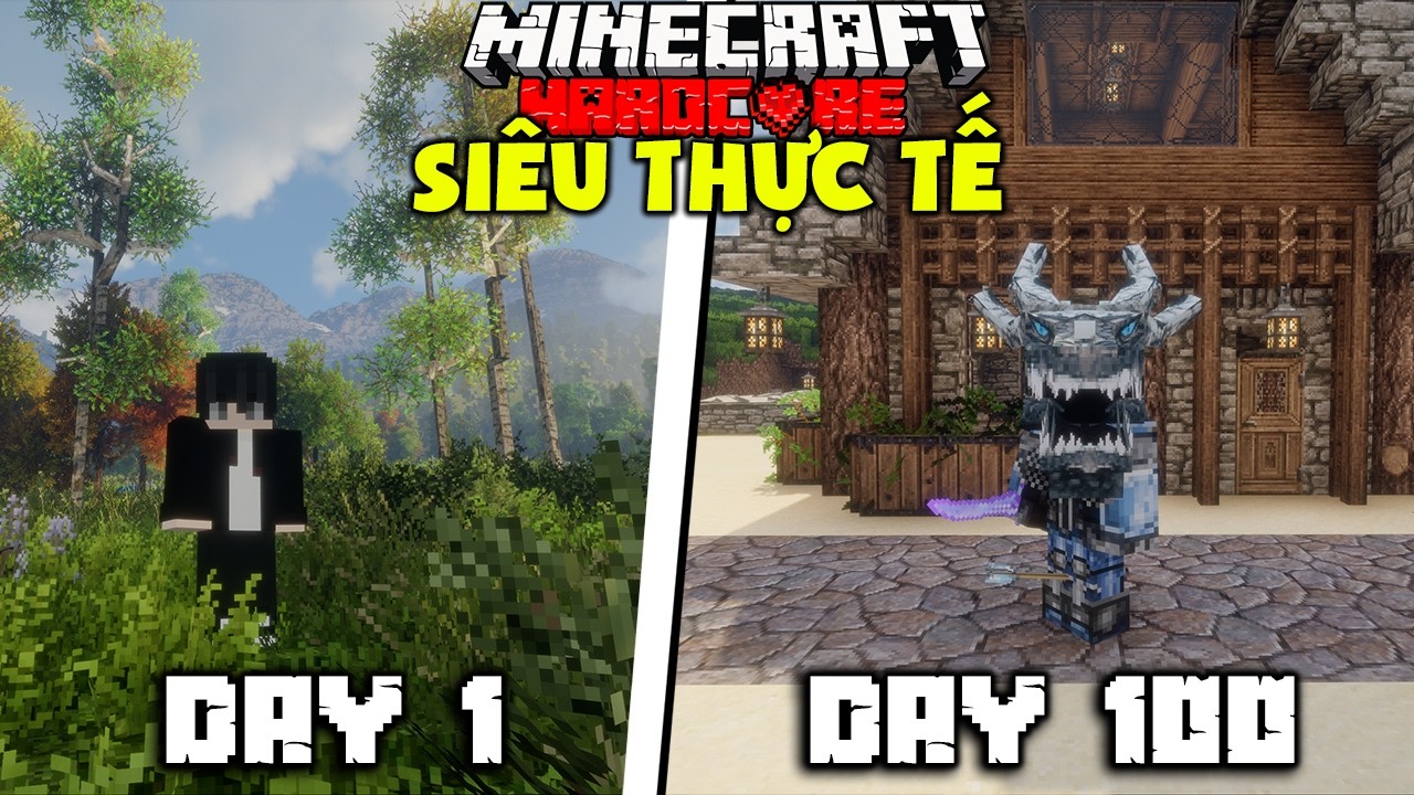 MÌNH SINH TỒN 100 NGÀY TRONG MINECRAFT SIÊU CHÂN THỰC SIÊU KHÓ !!