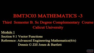 Third Semester Complementary Mathematics ::: 9.1 Vector Functions