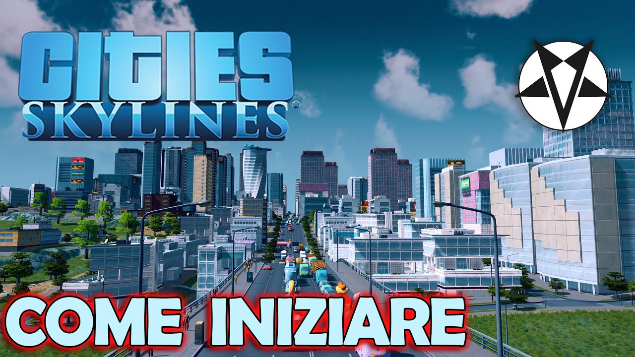 Come INIZIARE una Partita su Cities Skylines TUTORIAL GAMEPLAY ITA