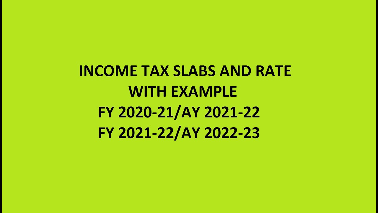 Tax Rates For FY 202021, Tax Slabs For FY 202021