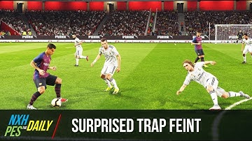 PES2019 Tutorial - Surprised Trap Feint | NXH PES Daily