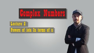 Complex Numbers | Lecture 2 | Mcqs | Powers of iota in terms of N| NET/Pieas/Ecat Lectures Wealth