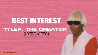 Tyler, The Creator - Best Interest (Lyric Video)