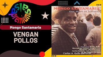 🔥VENGAN POLLOS por MONGO SANTAMARIA - Salsa Premium