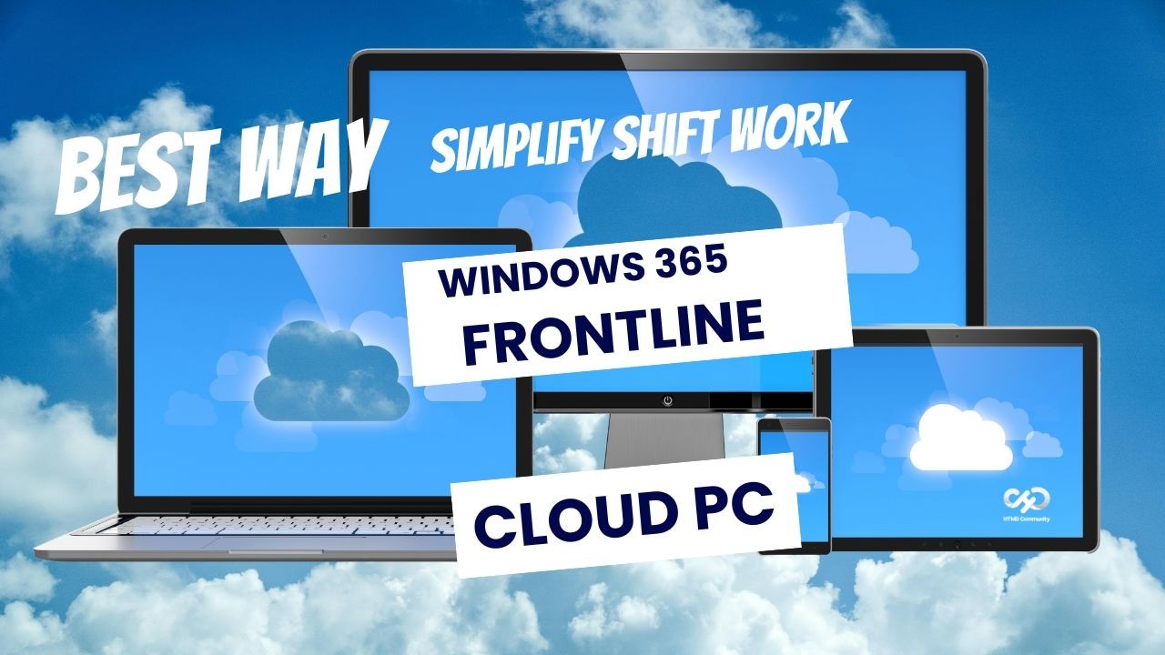 How to Simplify Shift Work with Windows 365 Frontline Cloud PCs