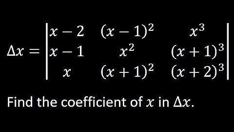 Derivative of determinant explained using A PROBLEM from WBJEE 2022