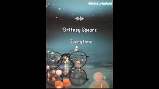 Britney Spears - Everytime | lirik | story wa | lagu nostalgia